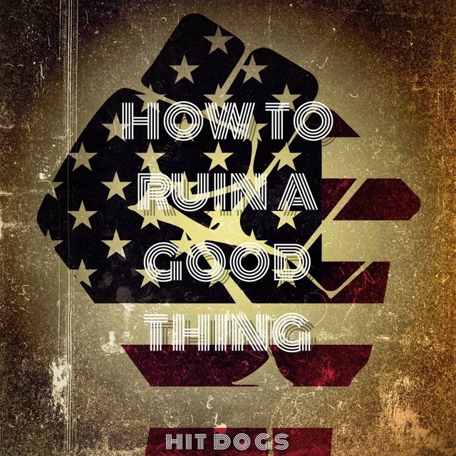How to Ruin a Good Thing