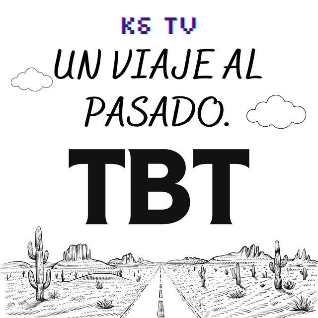 TBT un viaje al pasado