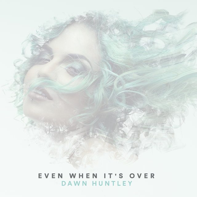 Even When It's Over