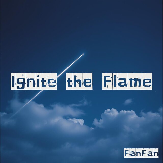 Ignite the Flame