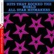 Cover art for album Hits That Rocked The World - All Star Hitmakers (Digitally Remastered) by Various Artists