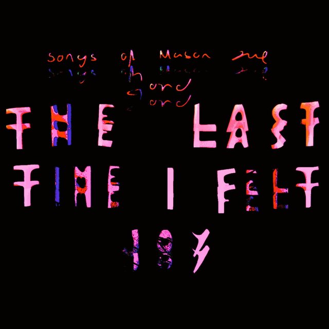The Last Time I Felt Joy