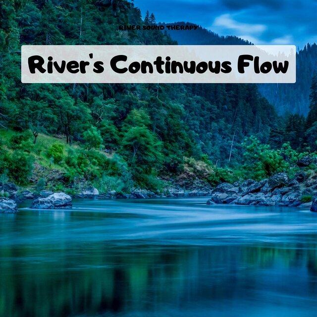 River's Continuous Flow
