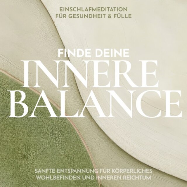 Einschlafmeditation für Gesundheit & Fülle: Finde deine innere Balance (Sanfte Entspannung für körperliches Wohlbefinden und inneren Reichtum)