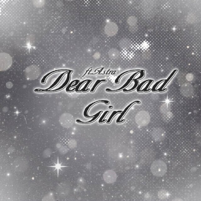 Dear Bad Girl