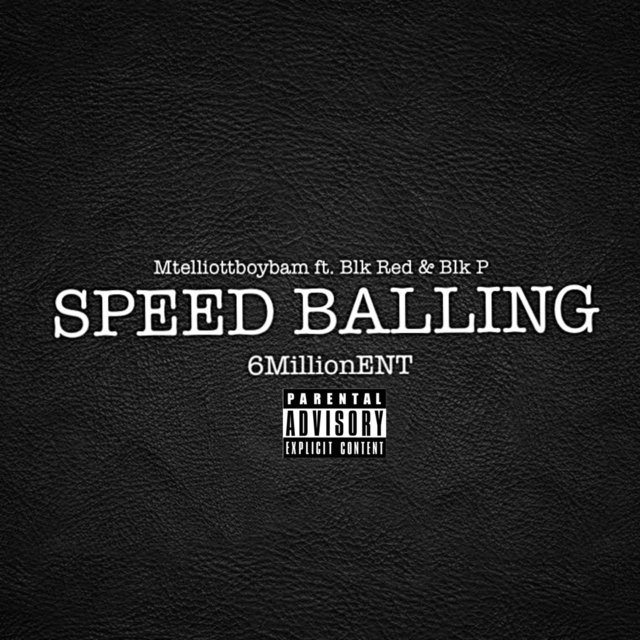 Speed Balling (feat. Blk Red & Mte Blkp)