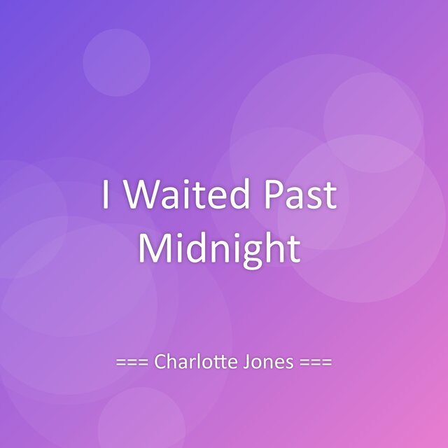 I Waited Past Midnight
