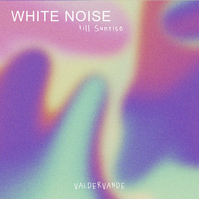 White Noise till Sunrise