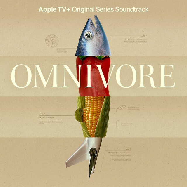 Omnivore (Apple TV+ Original Series Soundtrack)