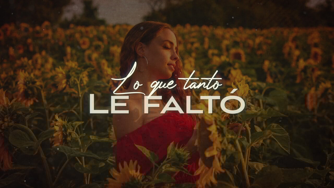 Lo Que Tanto Le Faltó