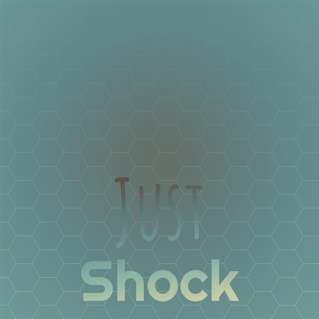Just Shock