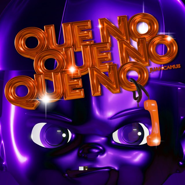 Que No Que No Que No