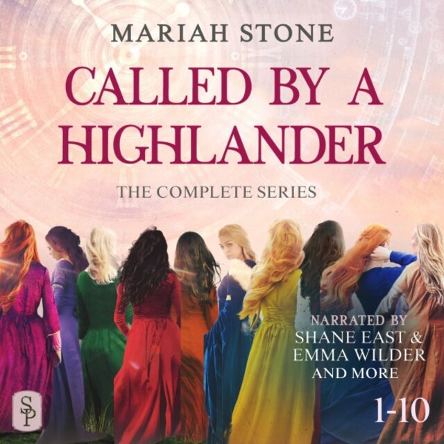 Called by a Highlander - The Complete Series, Books 1-11 (Over 75 Hours of Steamy Highlander Romances)