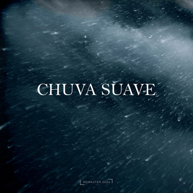Chuva Suave Sem Trovões (2024 Remaster)
