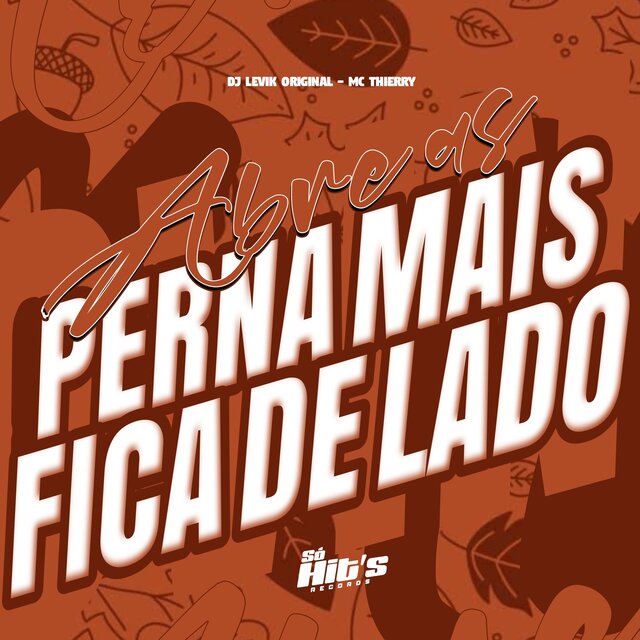 Abre as Perna Mais Fica de Lado