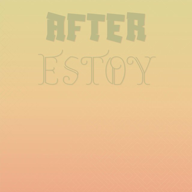 After Estoy