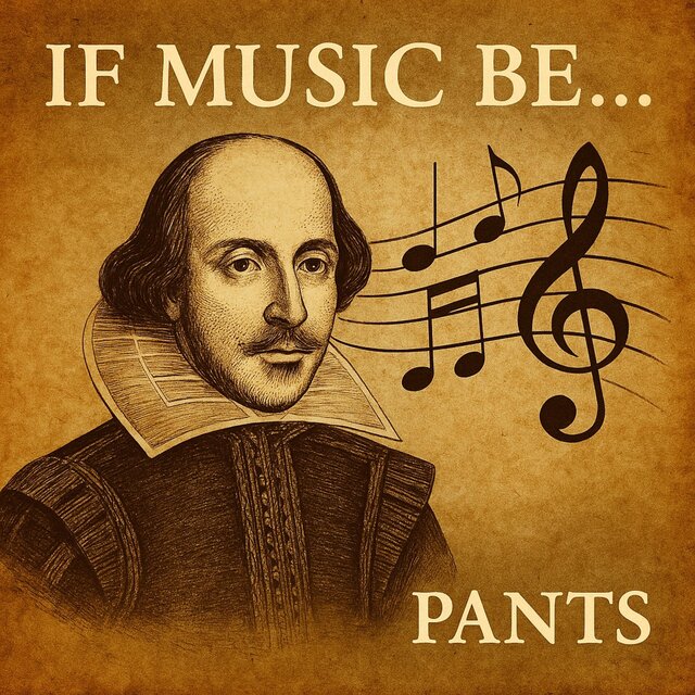 If Music Be.........