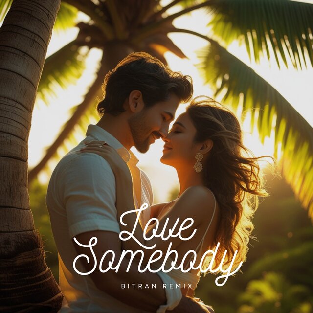 Love Somebody (Bitran Remix)