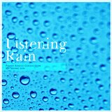 Listen to the rain