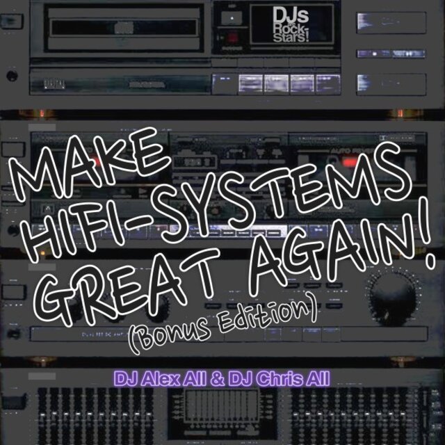 Make Hifi-Systems Great Again! (Bonus Edition)