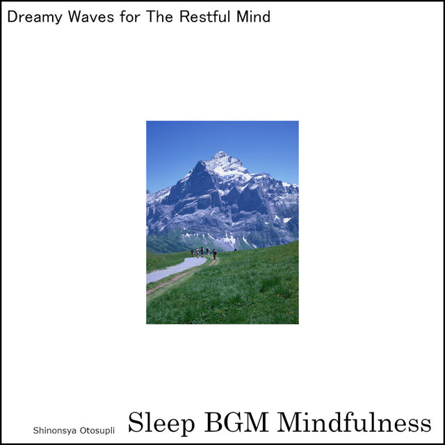 Dreamy Waves For The Restful Mind