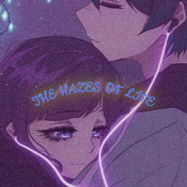 The Hazes Of Life