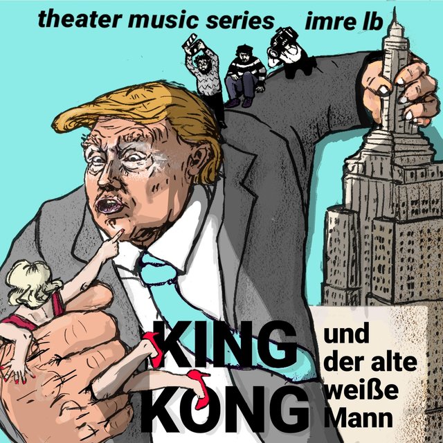 Theater Music Series - King Kong und der alte weiße Mann