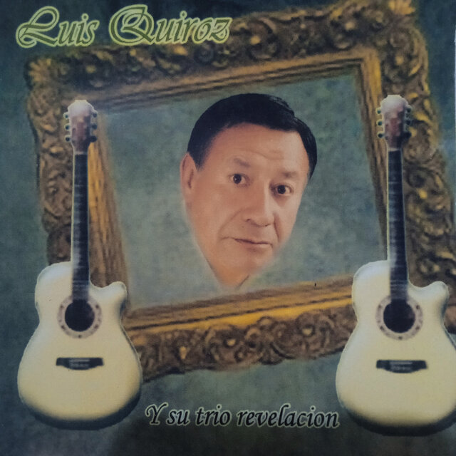 Luis Quiroz y Su Trio Revelación, Vol. 2
