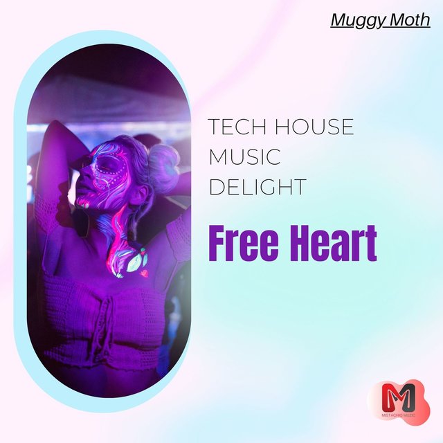 Free Heart - Tech House Music Delight