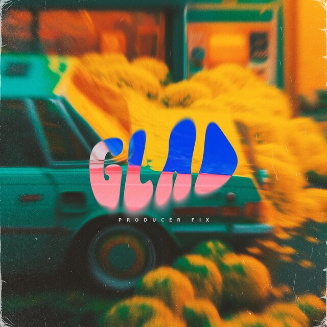 Glad