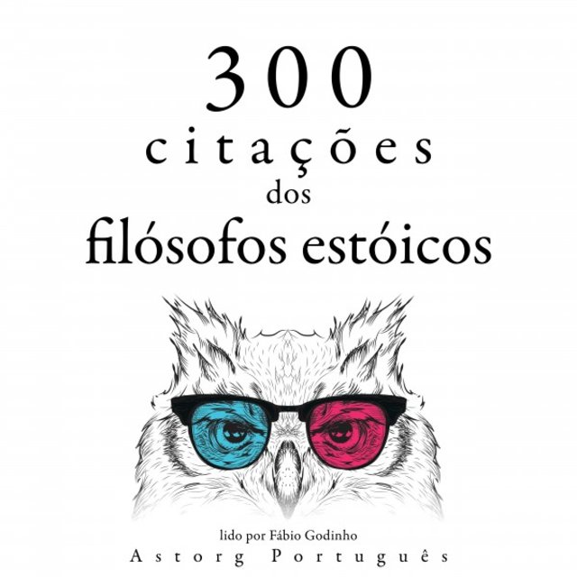 300 Citações dos Filósofos Estóicos (Recolha as Melhores Citações)
