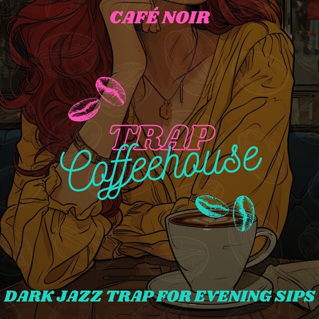 Café Noir: Dark Jazz Trap for Evening Sips