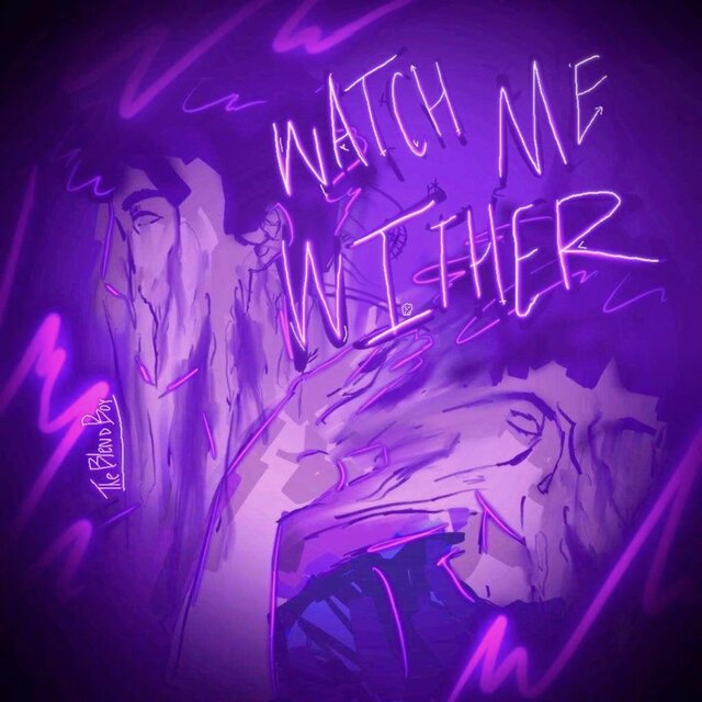 WATCH ME WITHER