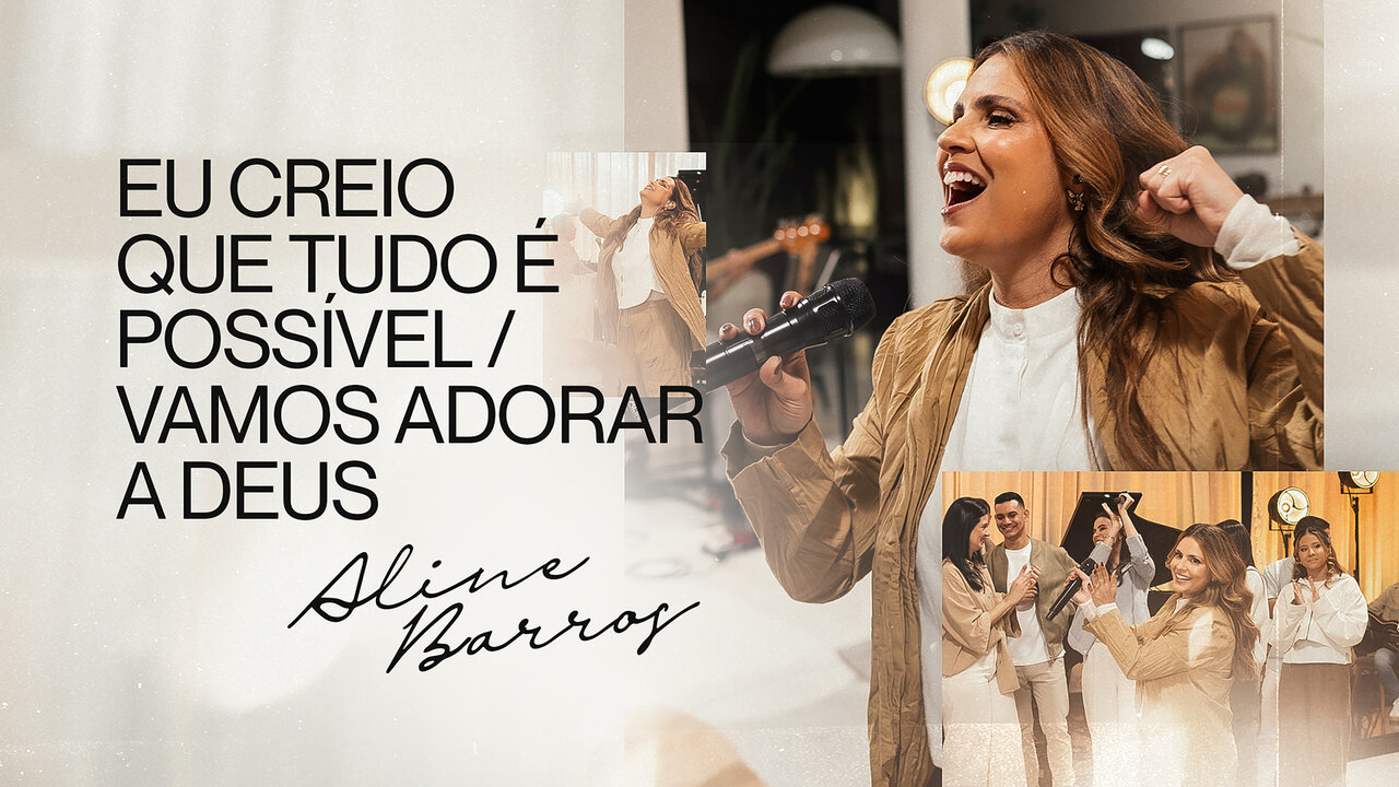 Eu creio que tudo é possível / Vamos adorar a Deus (Ao Vivo)