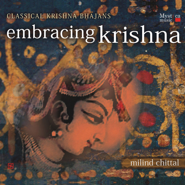 Embracing Krishna - Classical Krishna Bhajans