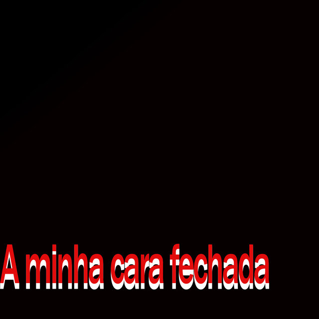 Minha Cara Fechada