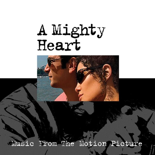 A Mighty Heart (Music From The Motion Picture) (Edited)