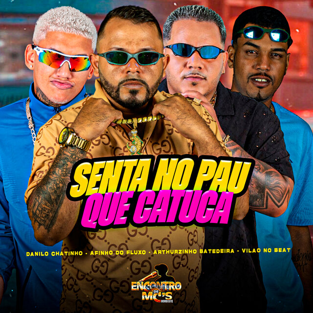 SENTA NO PAU QUE CATUCA