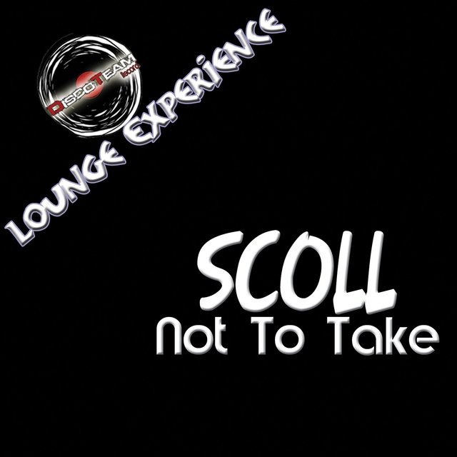 Not to Take (Lounge Experience)