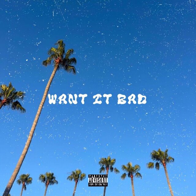 Want it bad