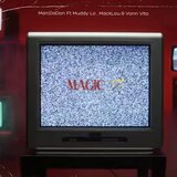 Magic (feat. Muddy Lo, MackLou & Vonn Vito)