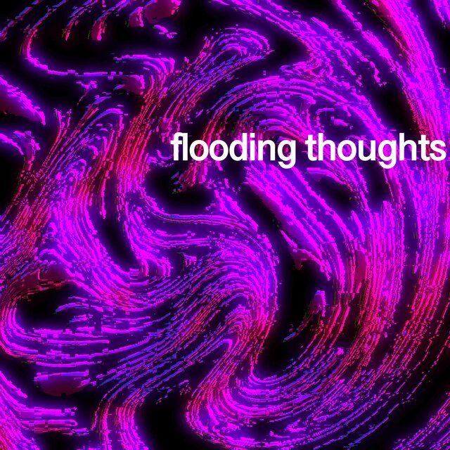 flooding thoughts