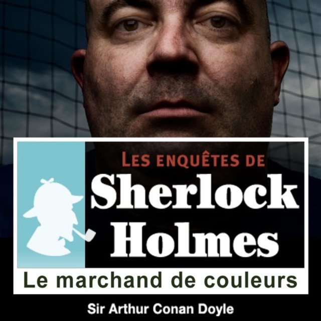 Le marchand de couleurs, une enquête de Sherlock Holmes (Les enquêtes de Sherlock Holmes)