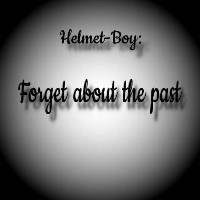 Forget about the past