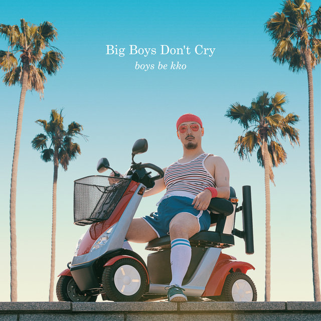 Cover art for album Big Boys Don't Cry by boys be kko