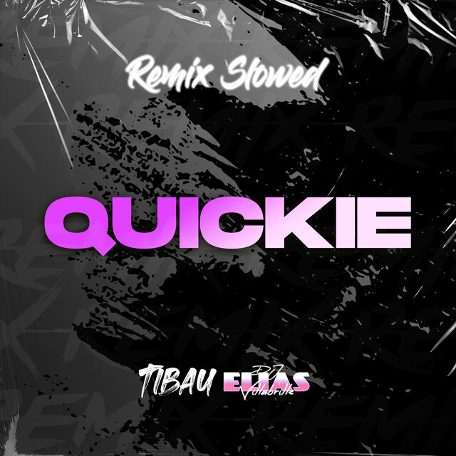 Quickie (Slowed And Reverb)