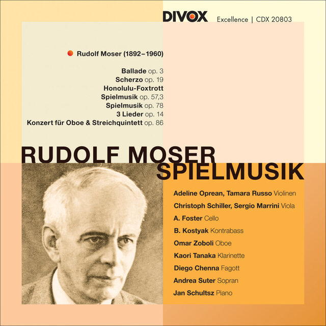 Moser, R.: Spielmusik / 3 Lieder / Oboe Concerto, Op. 86 / Ballade / Scherzo / Honolulu Foxtrott