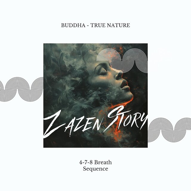 Buddha - True Nature (4-7-8 Breath Sequence)