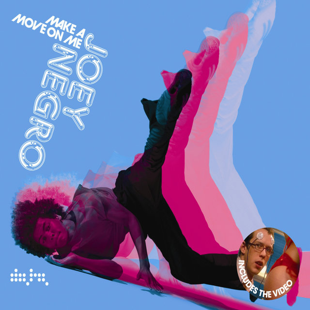 Joey Negro Make A Move On Me