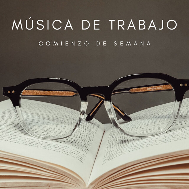Música De Trabajo: Comienzo De Semana